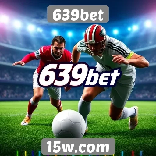 Apostas esportivas em destaque no 639bet